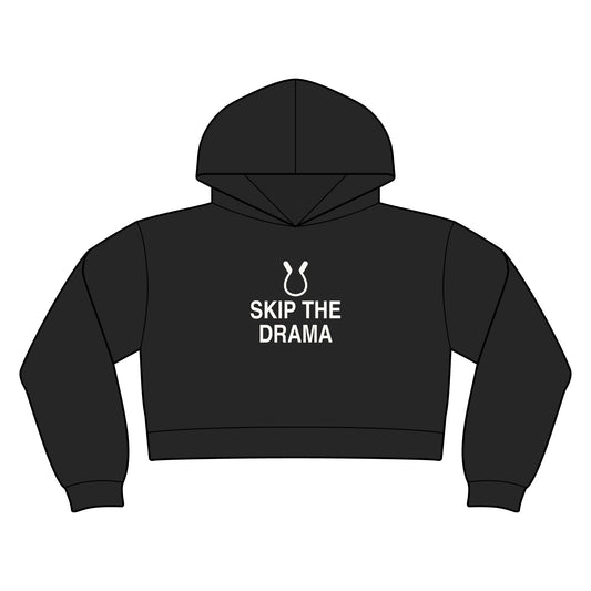 Skip The Drama Women's Crop Hoodie