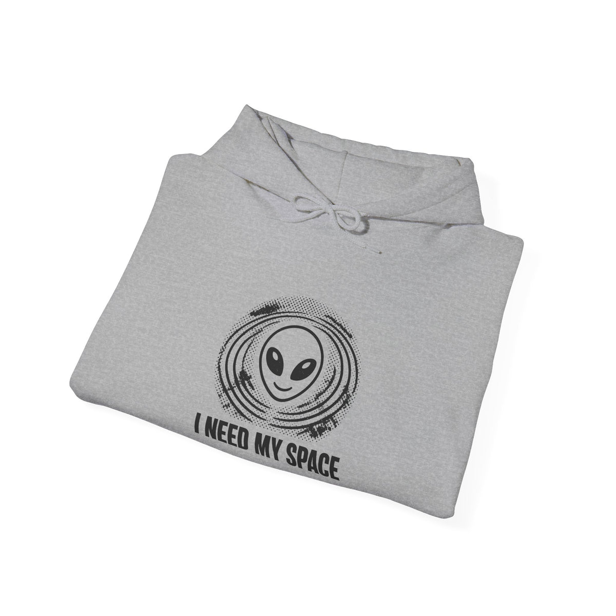 I Need My Space Hoodie