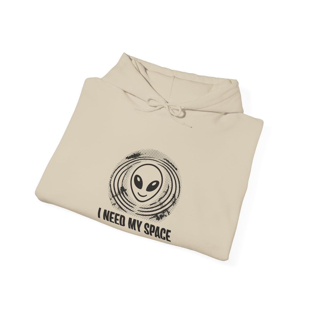 I Need My Space Hoodie