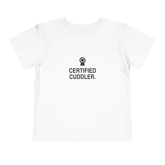 Certified Cuddler | Tiny Opinions Toddler Tee