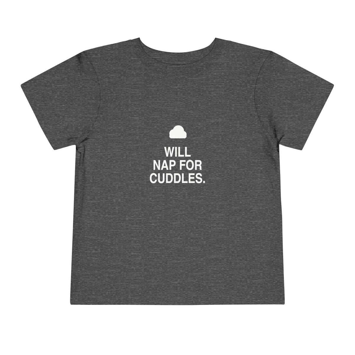Will Nap For Cuddles | Tiny Opinions Toddler Tee