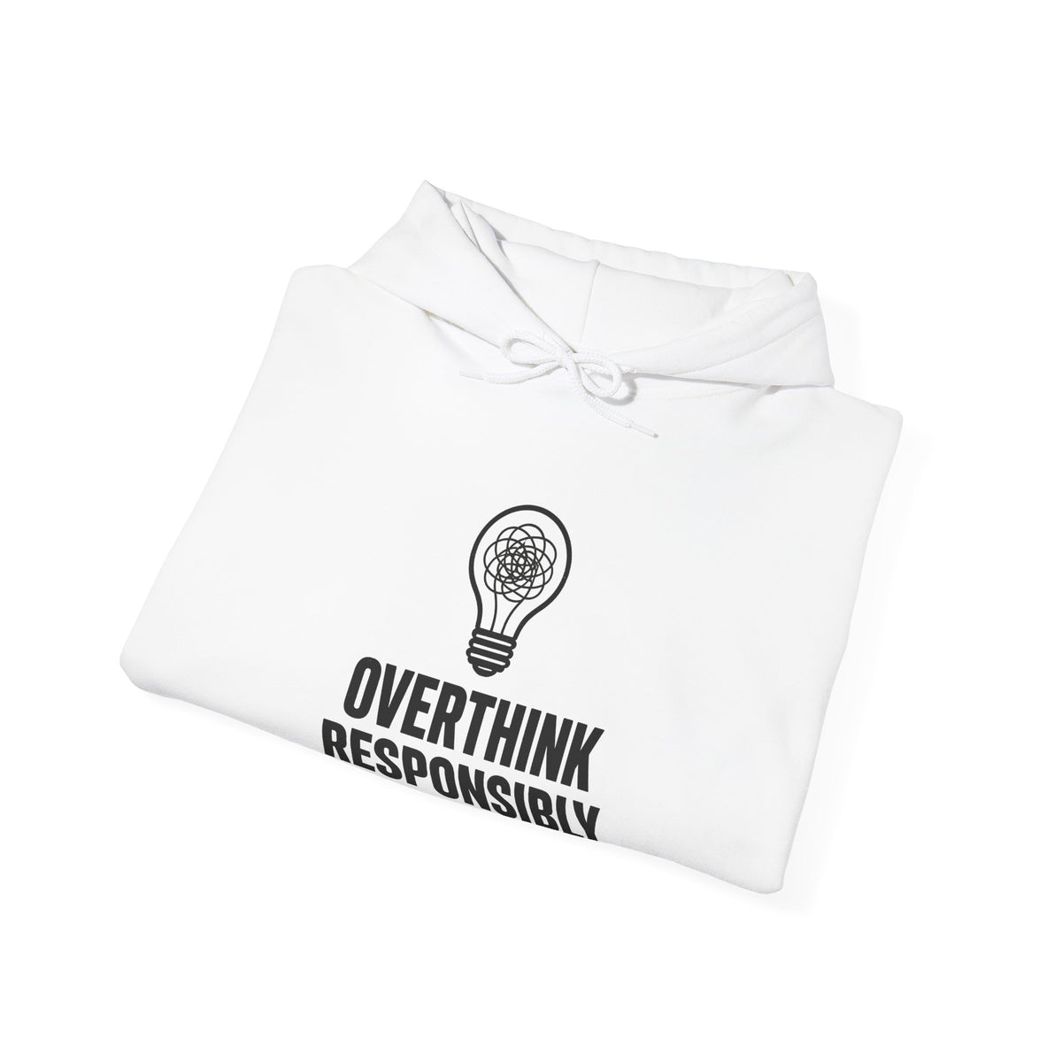 Overthink Responsibly Hoodie