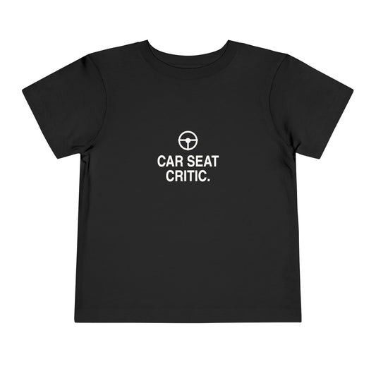 Car Seat Critic | Tiny Opinions Toddler Tee