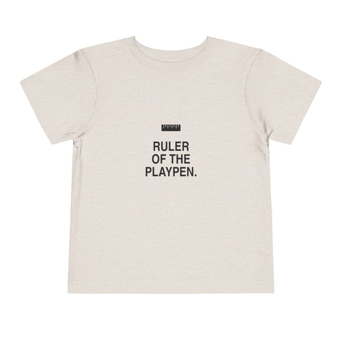 Ruler Of The Playpen | Tiny Opinions Toddler Tee