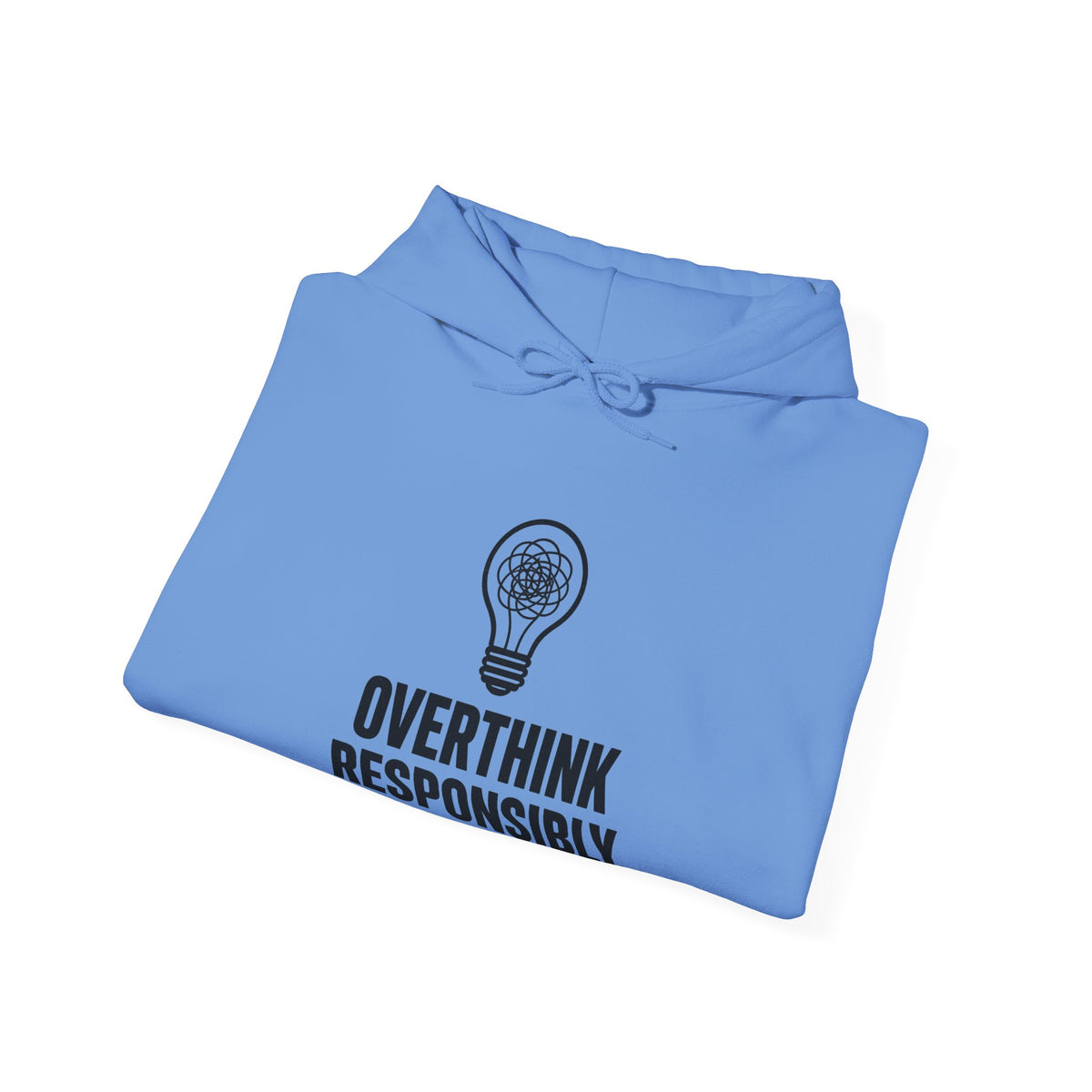 Overthink Responsibly Hoodie