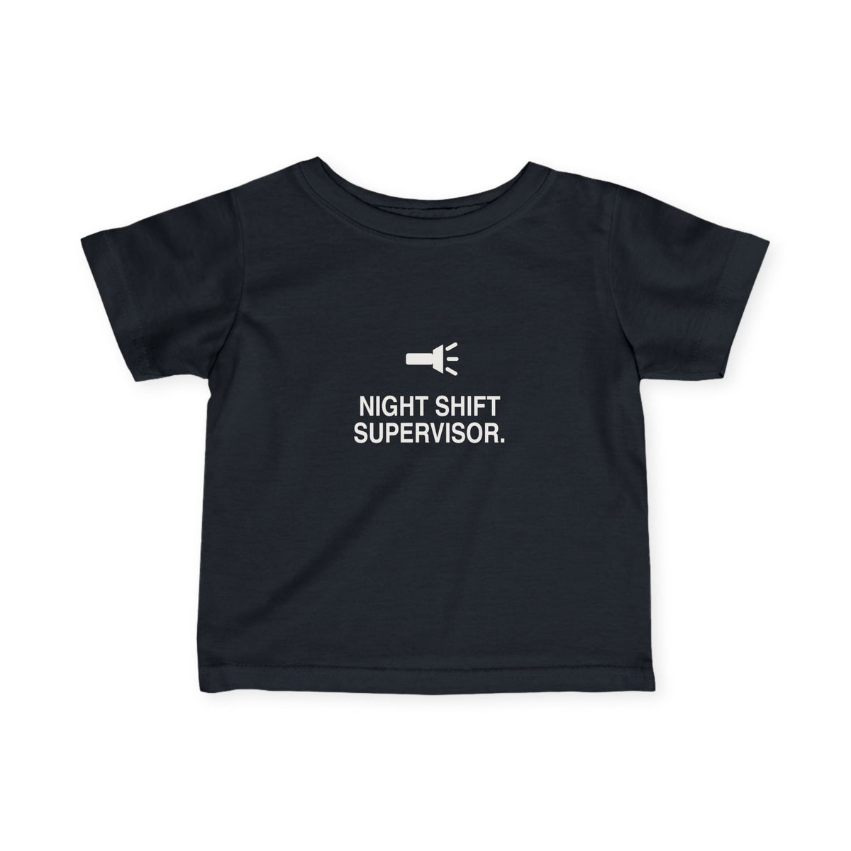 Night Shift Supervisor | Tiny Opinions Baby Tee
