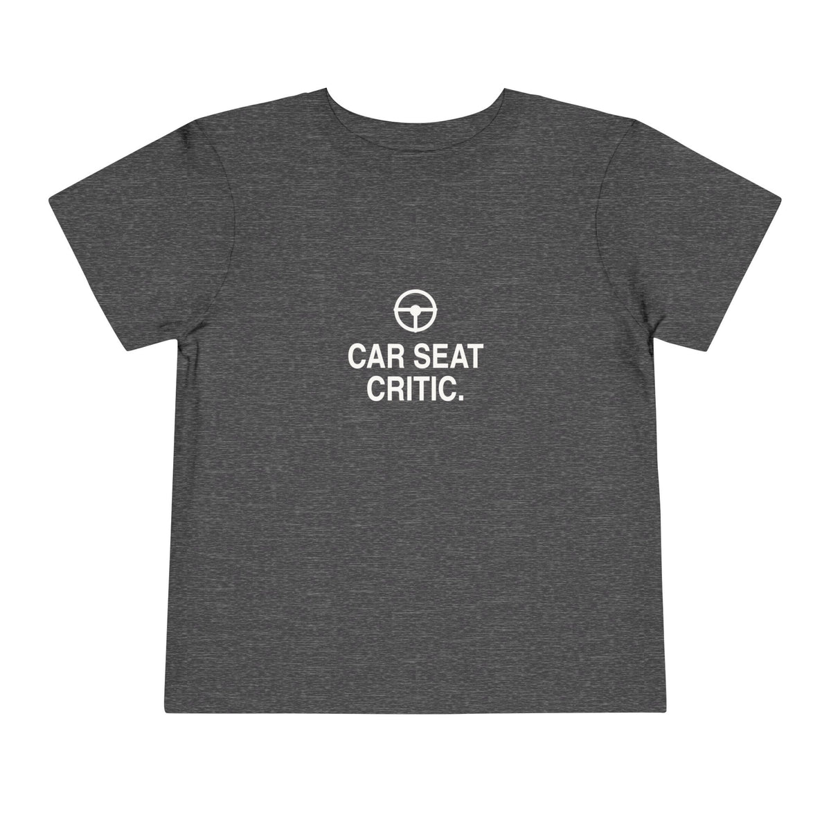 Car Seat Critic | Tiny Opinions Toddler Tee