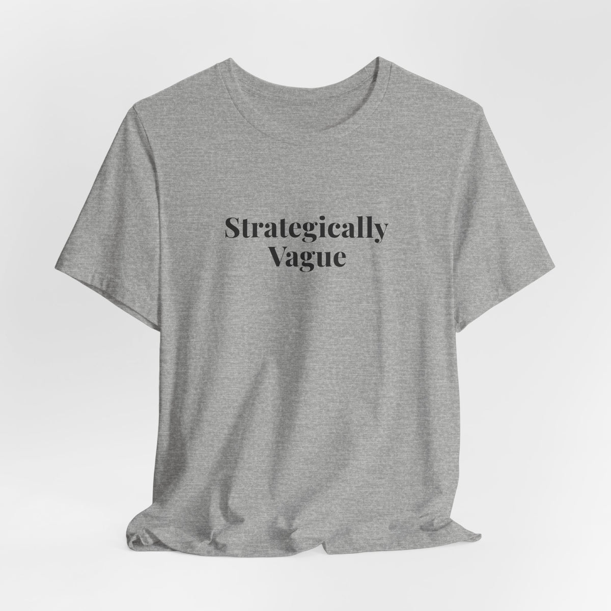 Hanging athletic heather “Strategically Vague” tee, front print