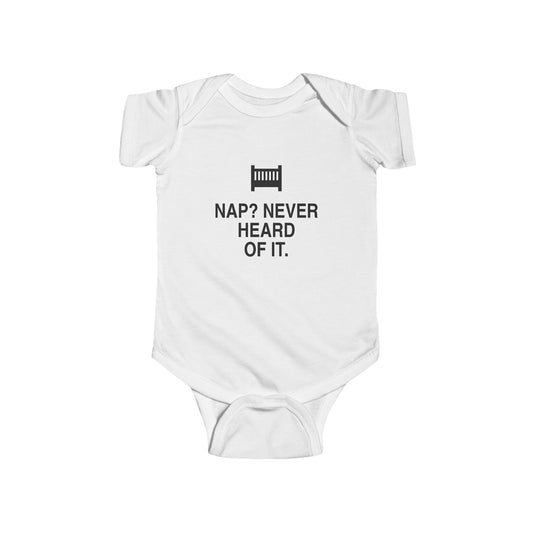 Nap? Never Heard Of It | Tiny Opinions Baby Bodysuit
