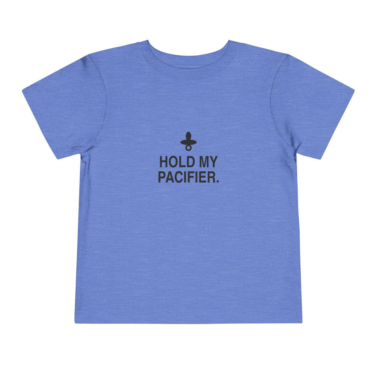 Hold My Pacifier | Tiny Opinions Toddler Tee
