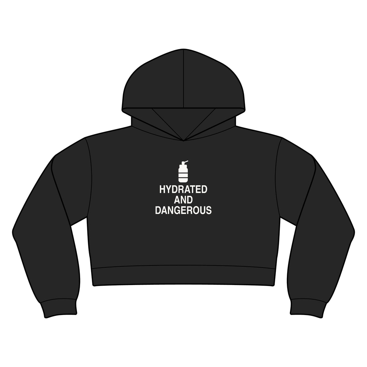 Hydrated And Dangerous Women's Crop Hoodie