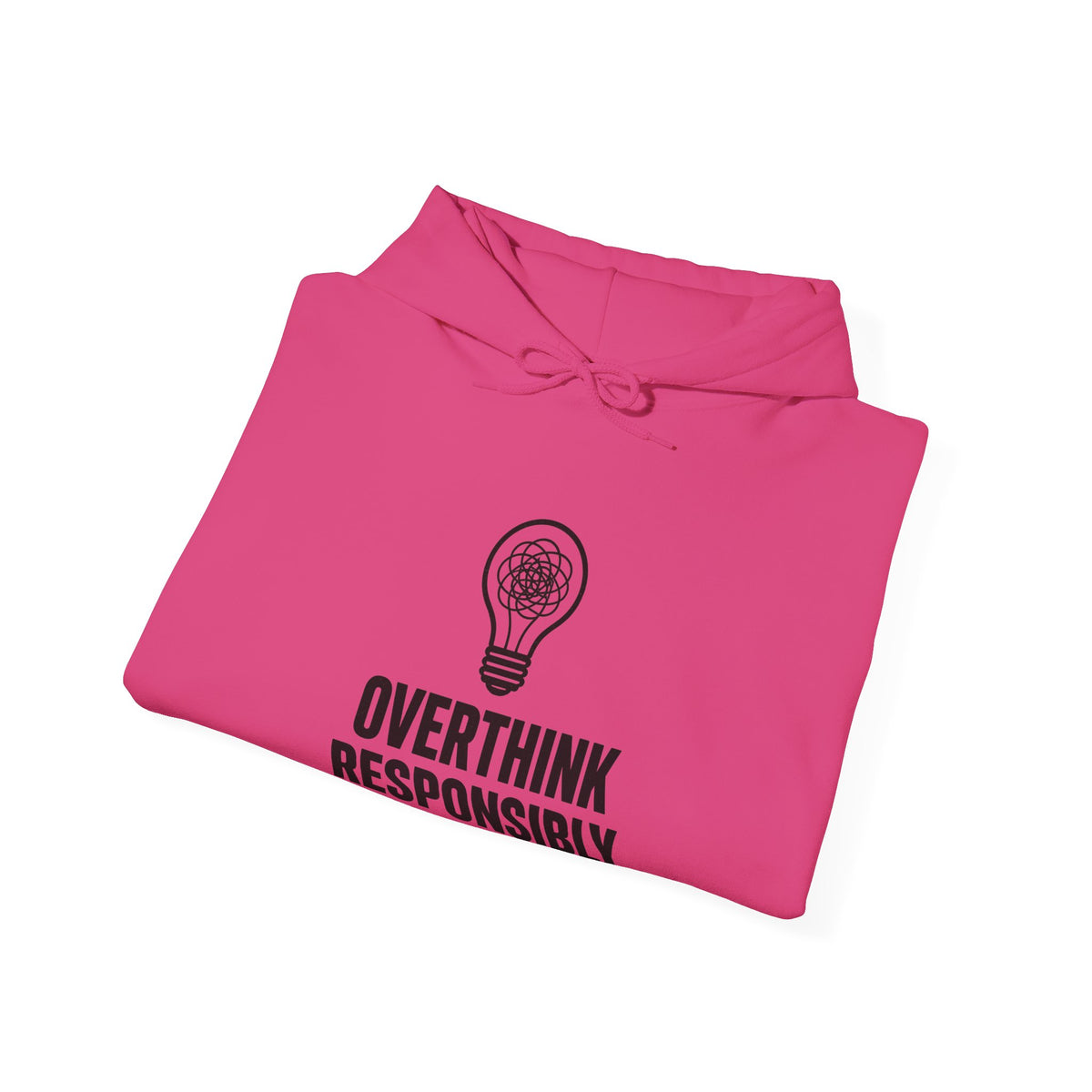 Overthink Responsibly Hoodie
