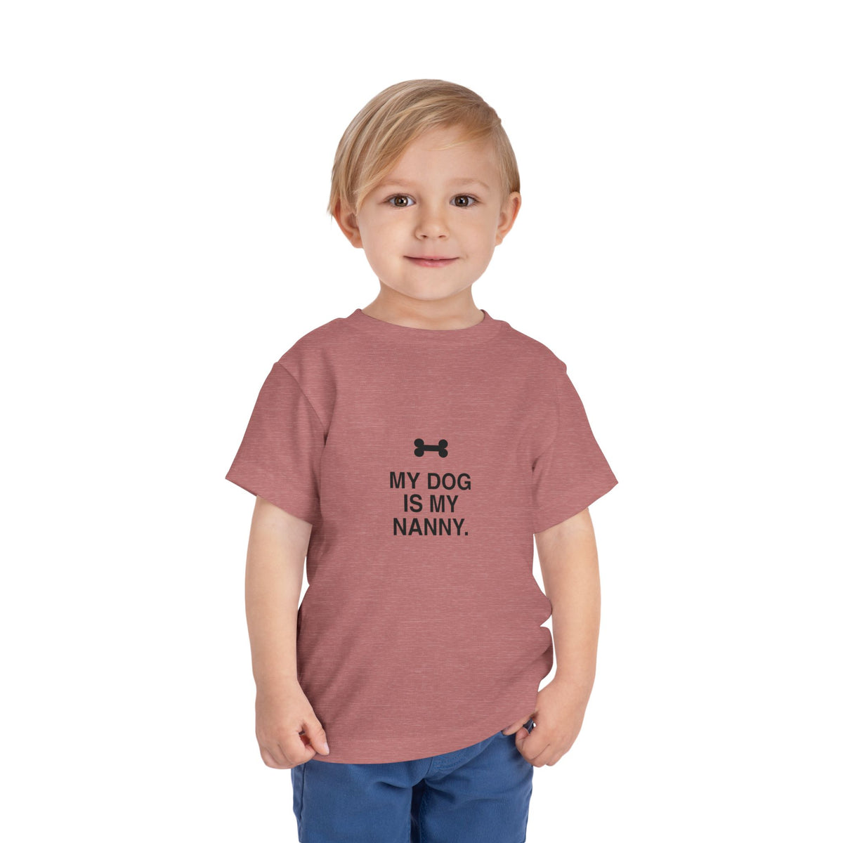 My Dog Is My Nanny | Tiny Opinions Toddler Tee