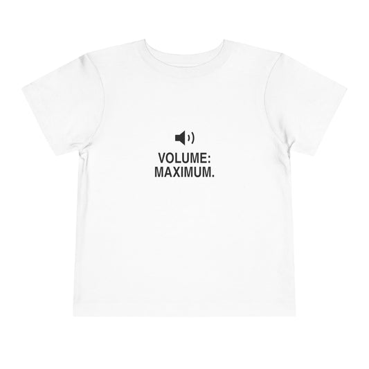 Volume: Maximum | Tiny Opinions Toddler Tee