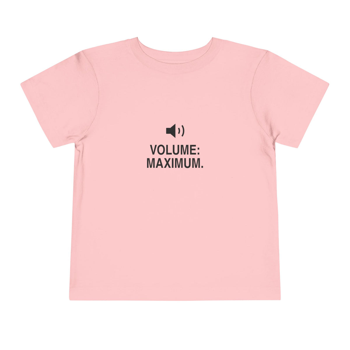 Volume: Maximum | Tiny Opinions Toddler Tee