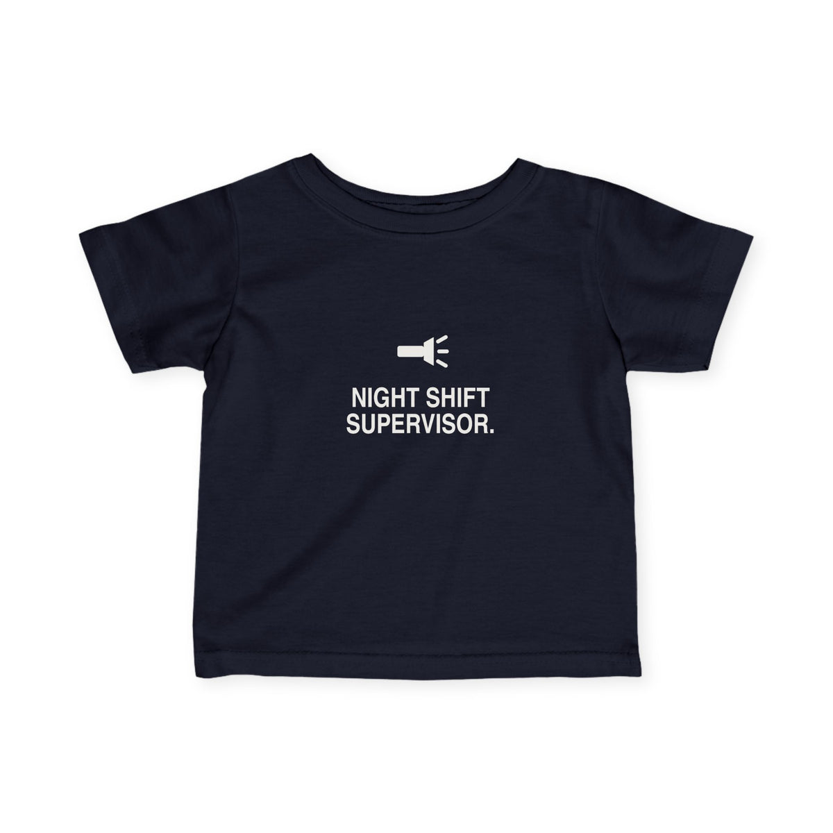 Night Shift Supervisor | Tiny Opinions Baby Tee