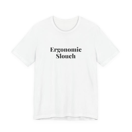 White “Ergonomic Slouch” tee, shown from the front