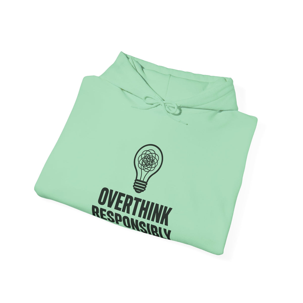Overthink Responsibly Hoodie