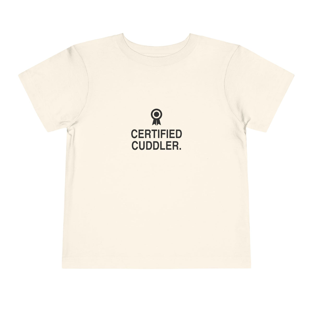Certified Cuddler | Tiny Opinions Toddler Tee