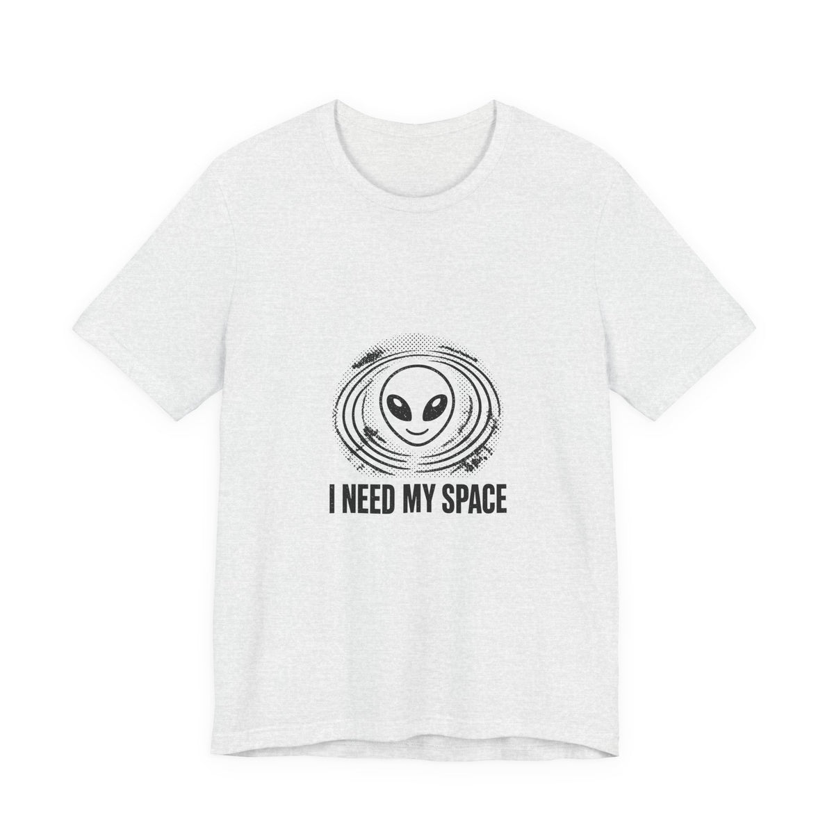 I Need My Space Tee
