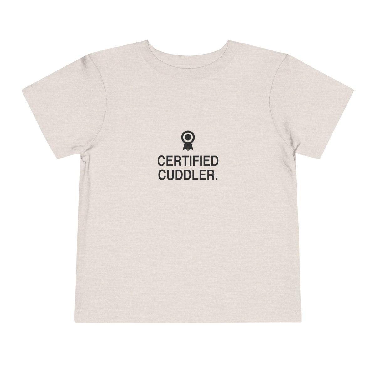 Certified Cuddler | Tiny Opinions Toddler Tee