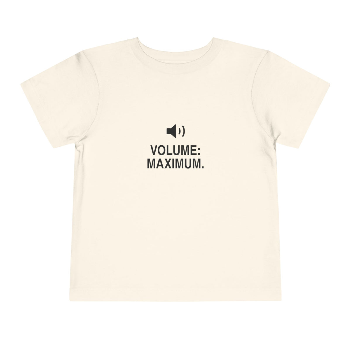 Volume: Maximum | Tiny Opinions Toddler Tee