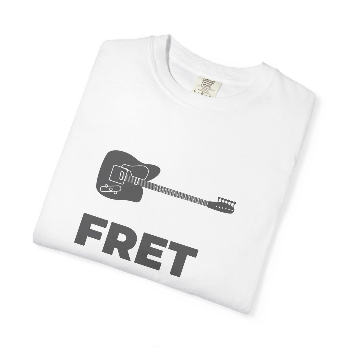 Fret Not | Axe-us Network Garment-Dyed Tee