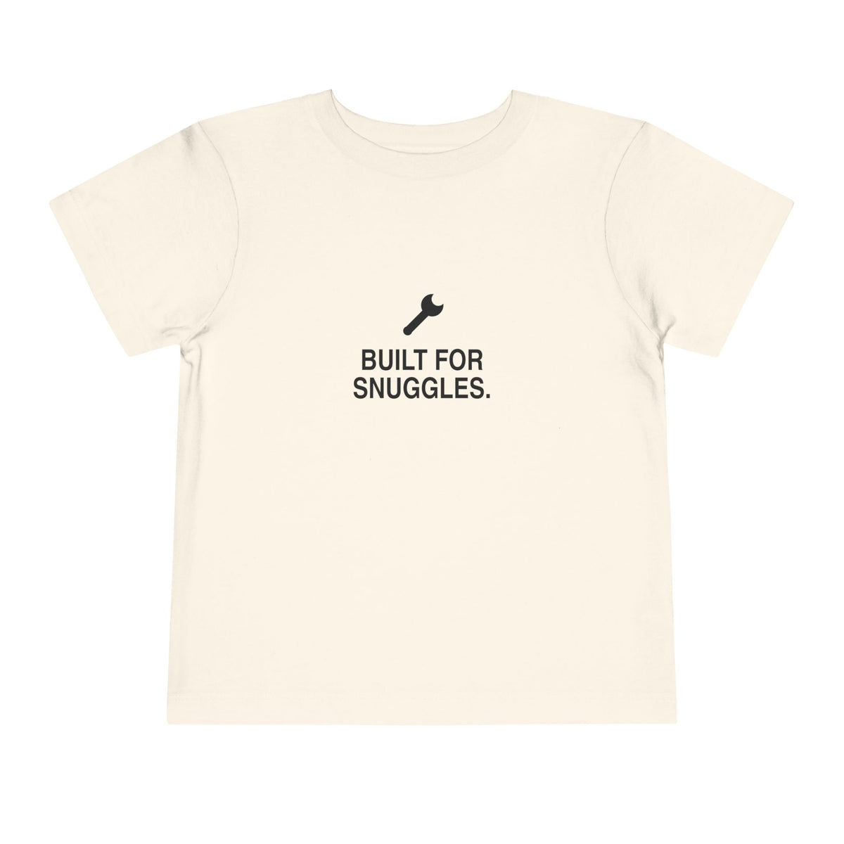 Built For Snuggles | Tiny Opinions Toddler Tee