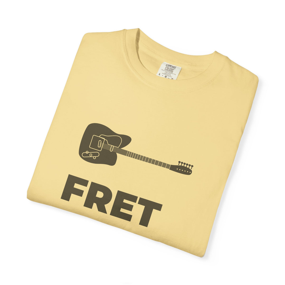 Fret Not | Axe-us Network Garment-Dyed Tee