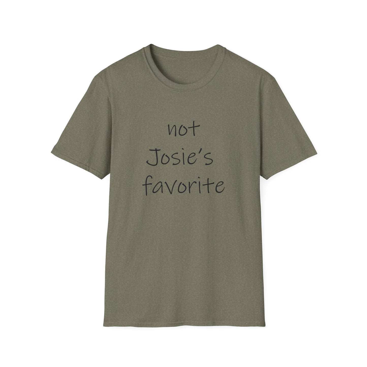 "Not Josie's Favorite" Unisex T-Shirt - Humorous Gift for Friends