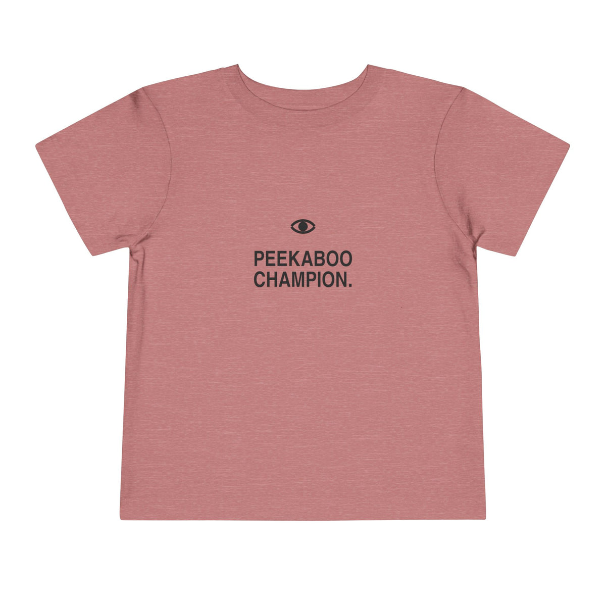 Peekaboo Champion | Tiny Opinions Toddler Tee