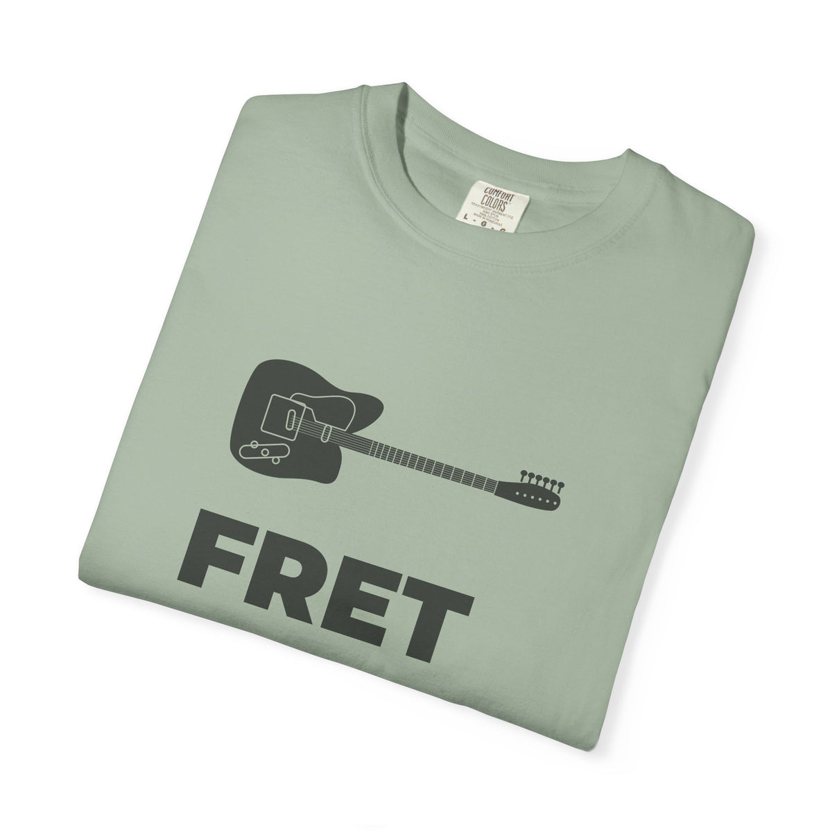 Fret Not | Axe-us Network Garment-Dyed Tee