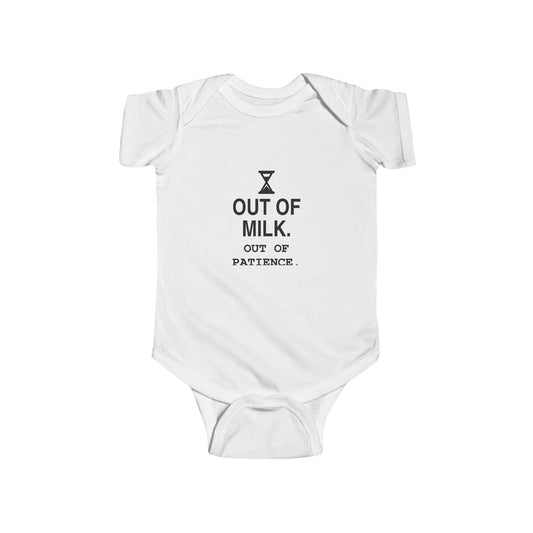 Out Of Milk. Out Of Patience | Tiny Opinions Baby Bodysuit