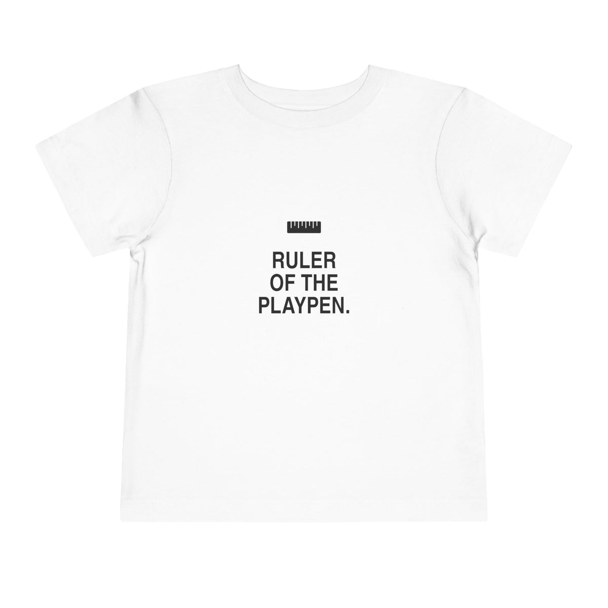 Ruler Of The Playpen | Tiny Opinions Toddler Tee