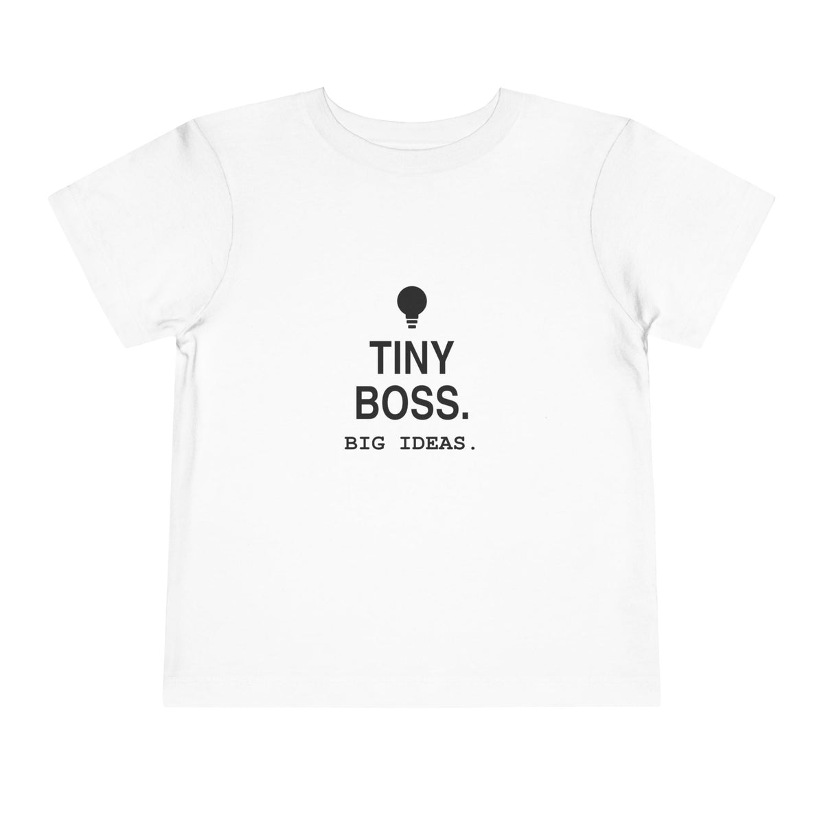 Tiny Boss. Big Ideas | Tiny Opinions Toddler Tee