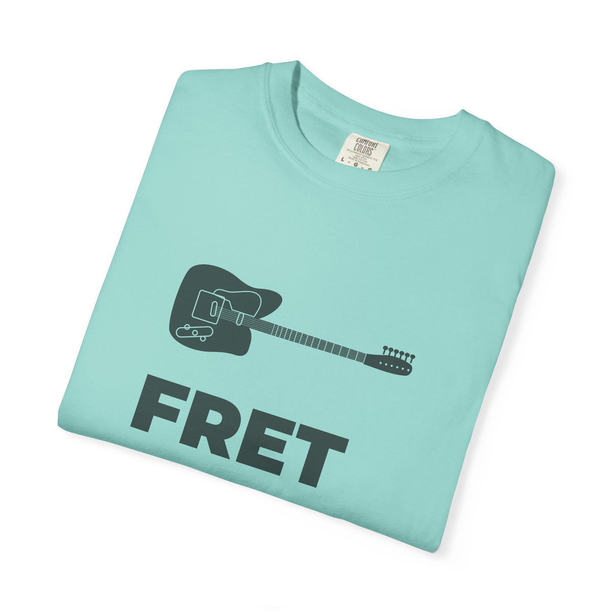 Fret Not | Axe-us Network Garment-Dyed Tee