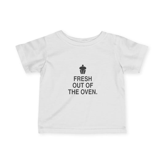 Fresh Out Of The Oven | Tiny Opinions Baby Tee