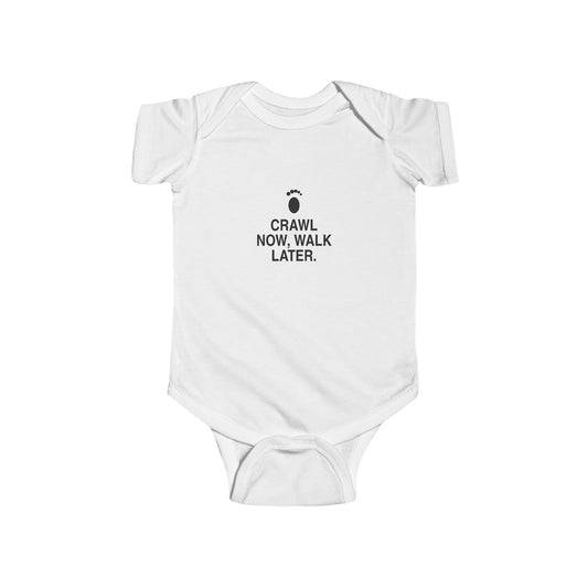 Crawl Now, Walk Later | Tiny Opinions Baby Bodysuit