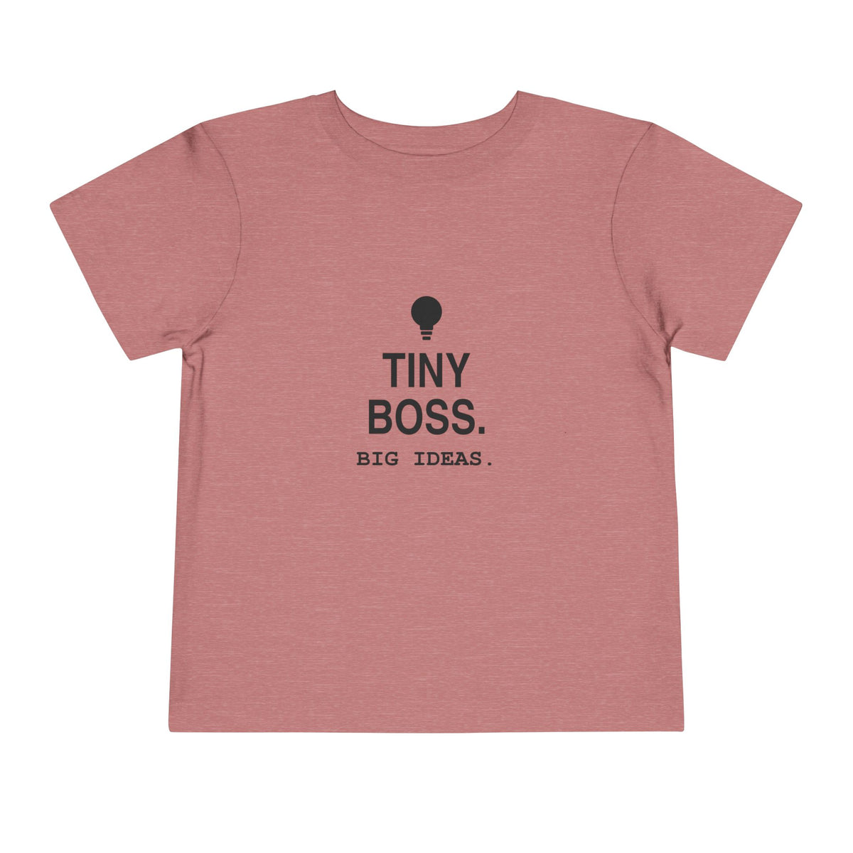 Tiny Boss. Big Ideas | Tiny Opinions Toddler Tee