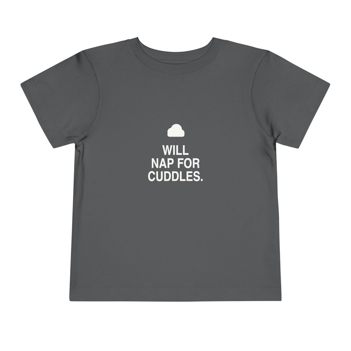 Will Nap For Cuddles | Tiny Opinions Toddler Tee