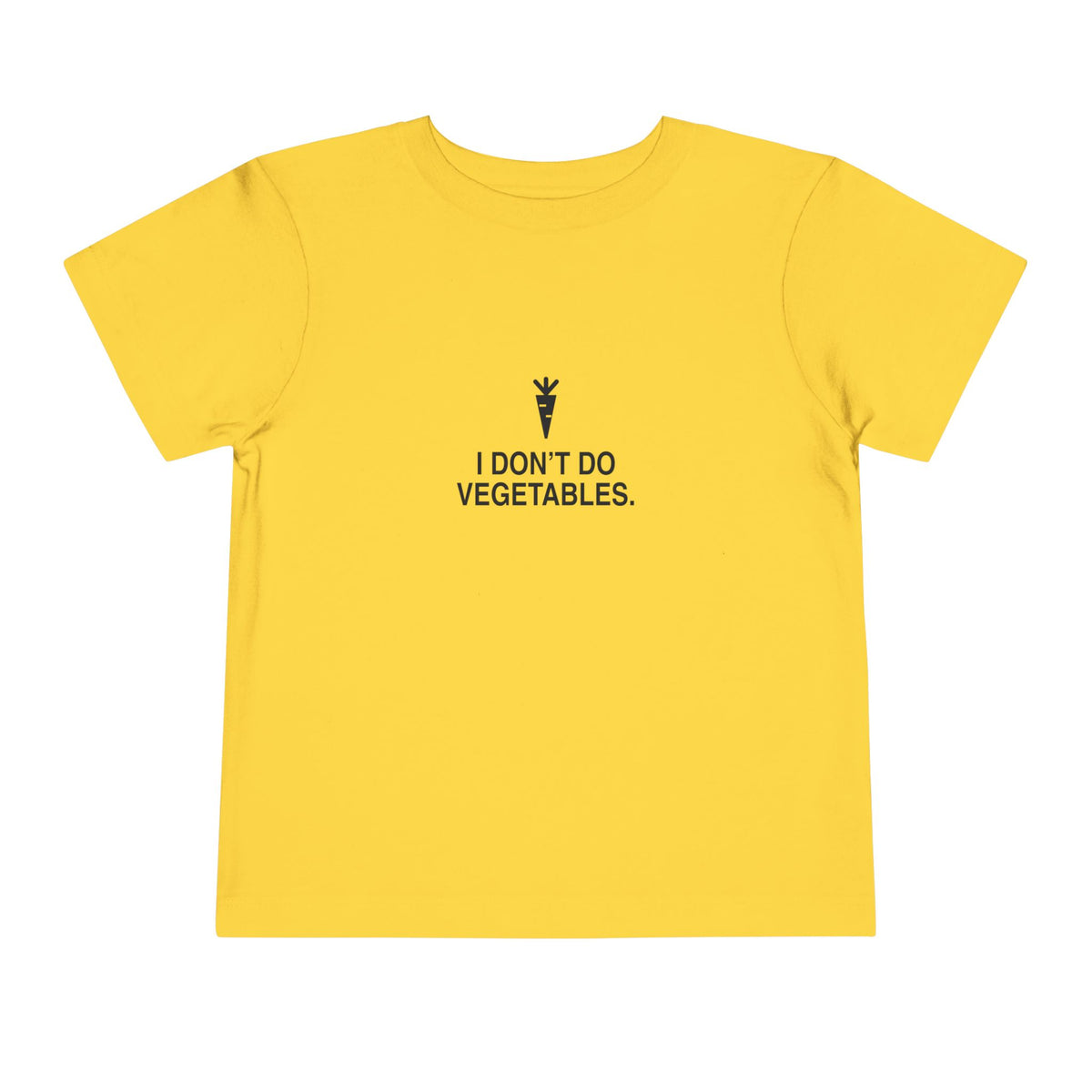 I Don't Do Vegetables | Tiny Opinions Toddler Tee