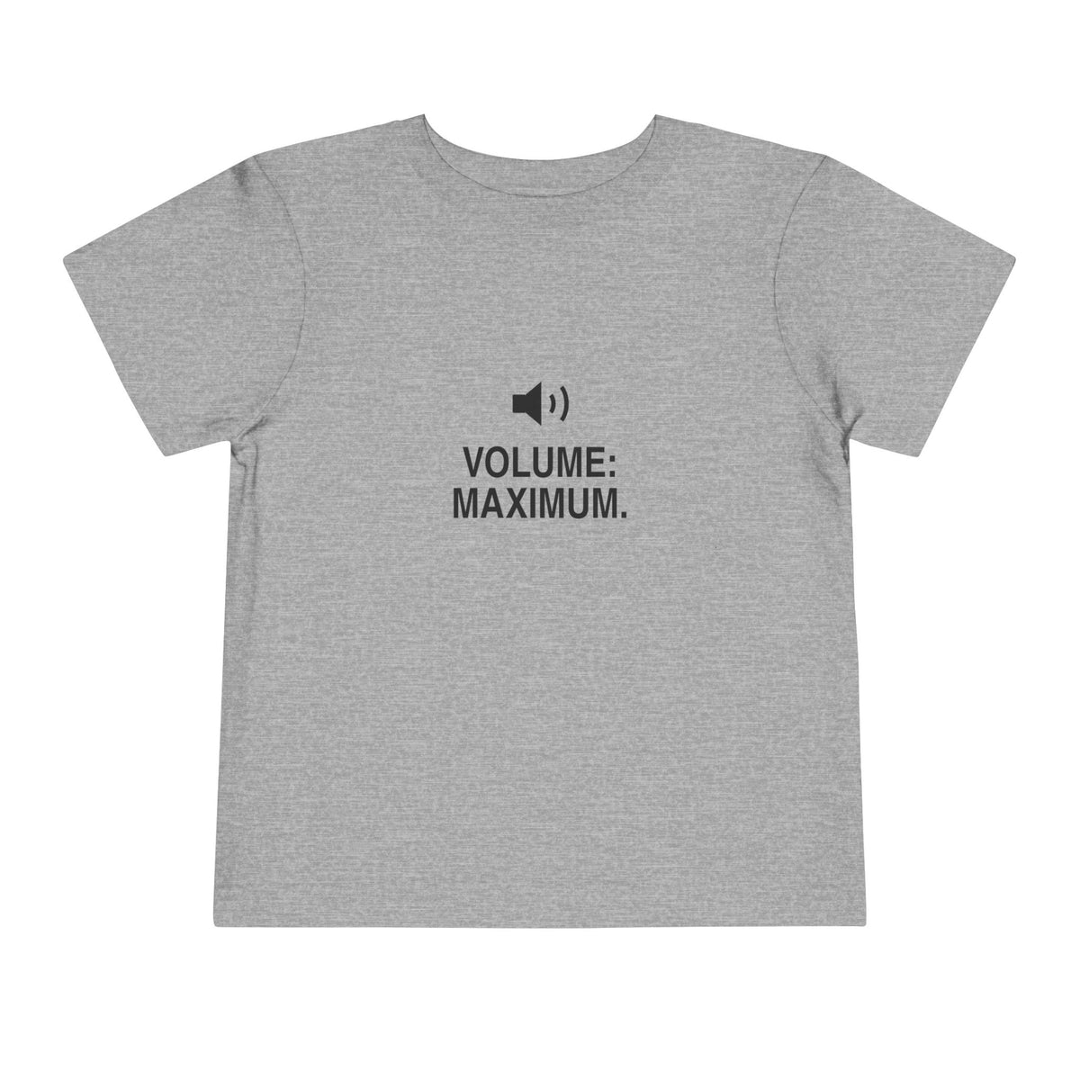 Volume: Maximum | Tiny Opinions Toddler Tee