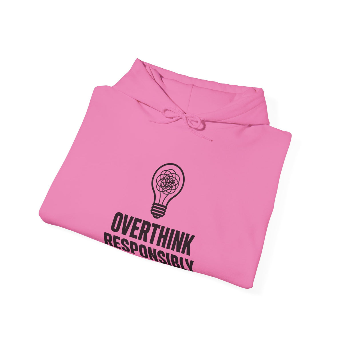 Overthink Responsibly Hoodie