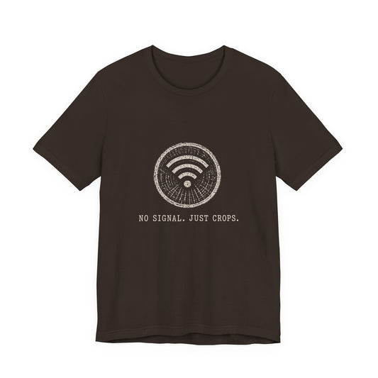 No Signal. Just Crops. Tee