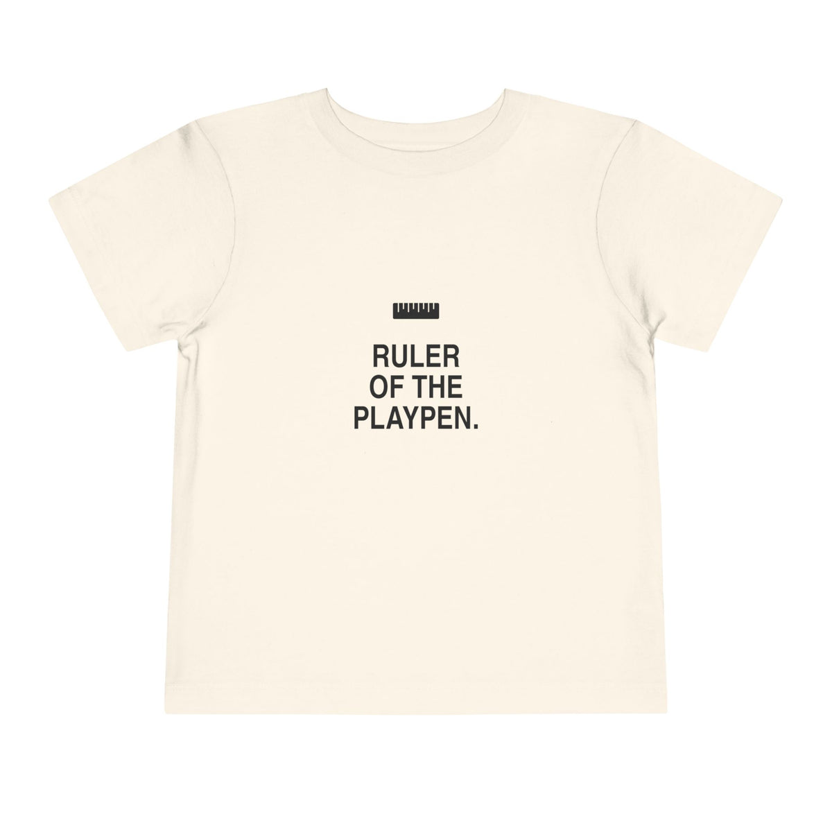 Ruler Of The Playpen | Tiny Opinions Toddler Tee