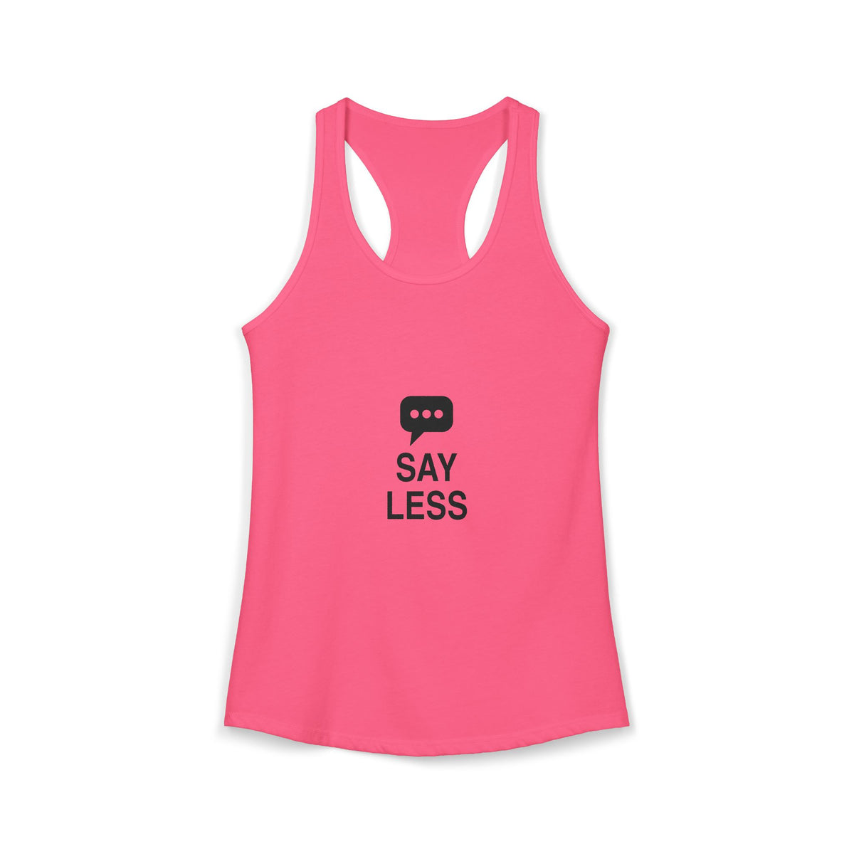 Say Less Women's Racerback Tank