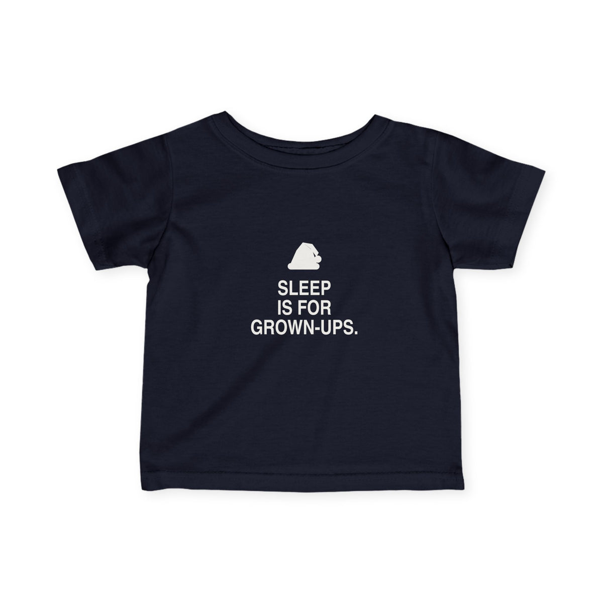 Sleep Is For Grown-Ups | Tiny Opinions Baby Tee