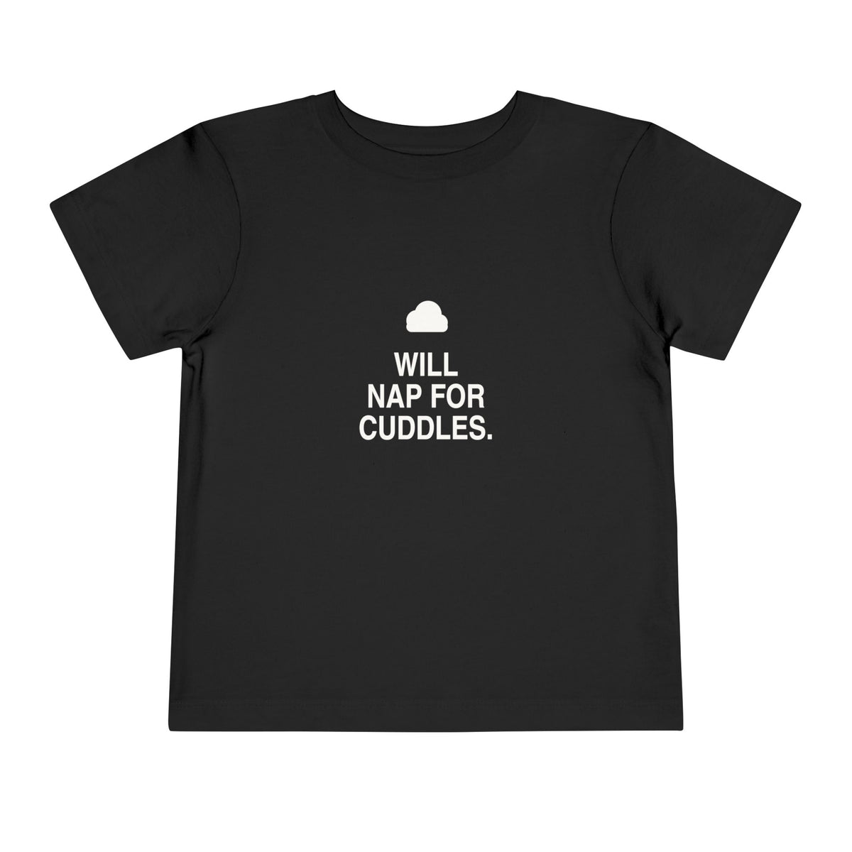 Will Nap For Cuddles | Tiny Opinions Toddler Tee