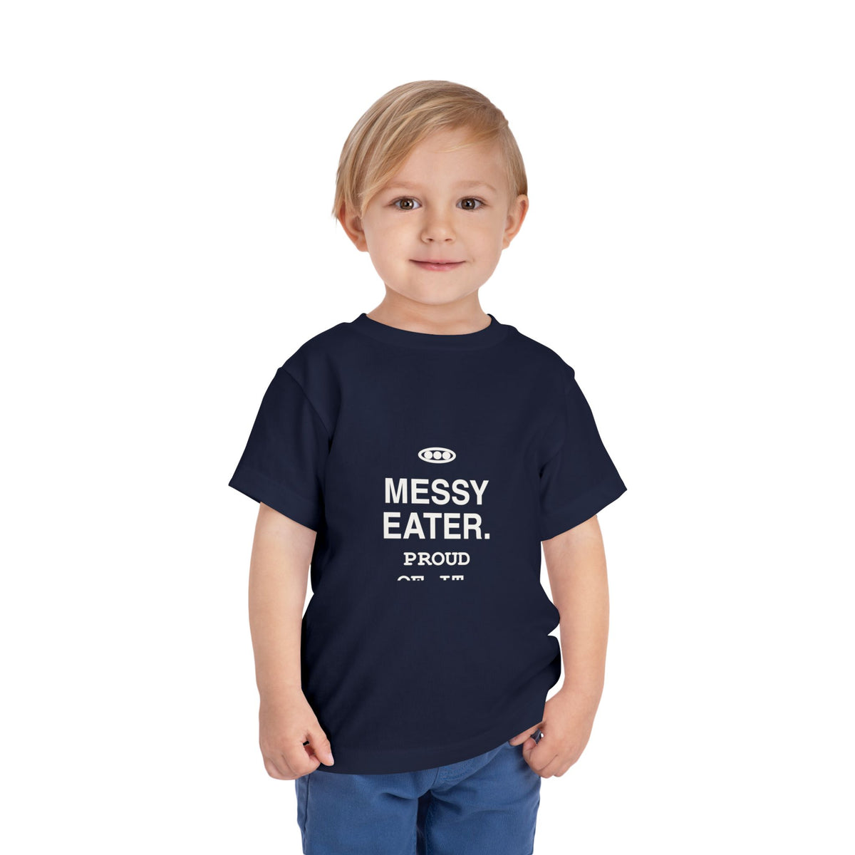 Messy Eater. Proud Of It | Tiny Opinions Toddler Tee