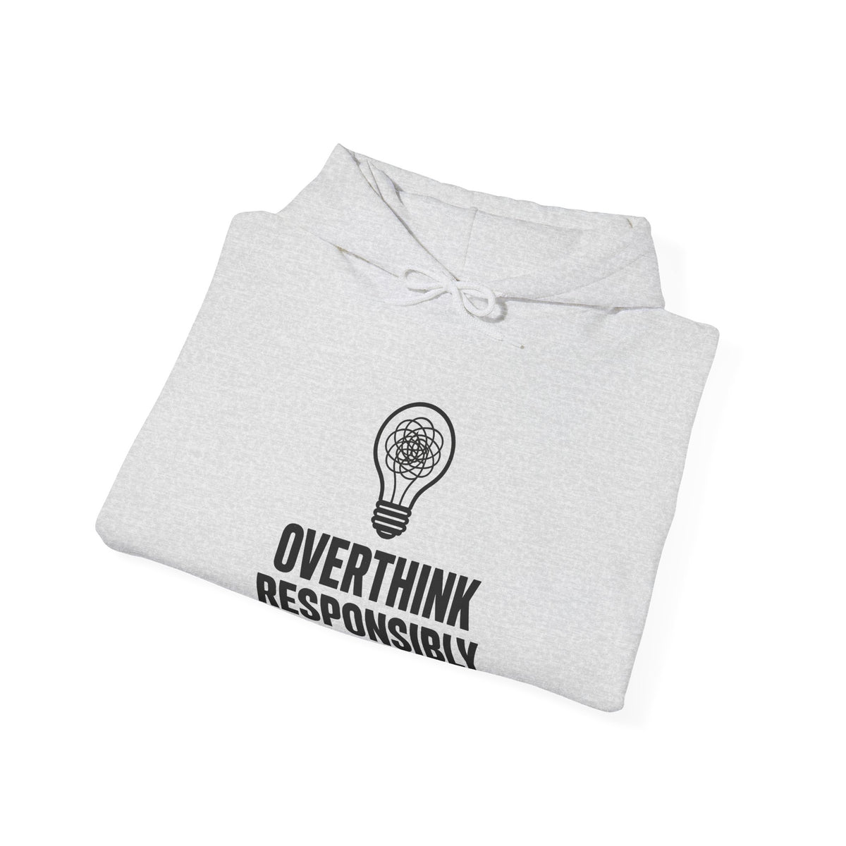 Overthink Responsibly Hoodie
